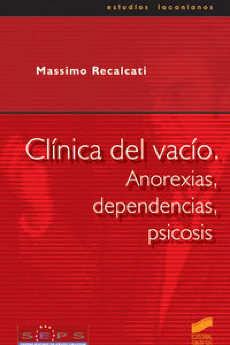 Clinica del vacío. Anorexias, dependencias, psicosis