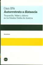 Autorretrato a distancia: Tocqueville, Weber y Adorno en los Estados Unidos de América