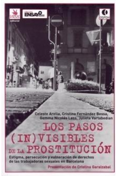 Los pasos (in)visibles de la prostitución. Estigma, persecución y vulneración de derechos de las trabajadoras sexuales en Barcelona