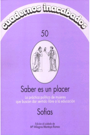 Saber es un placer. Sofías. La práctica política de mujeres que buscan dar sentido libre a la educación