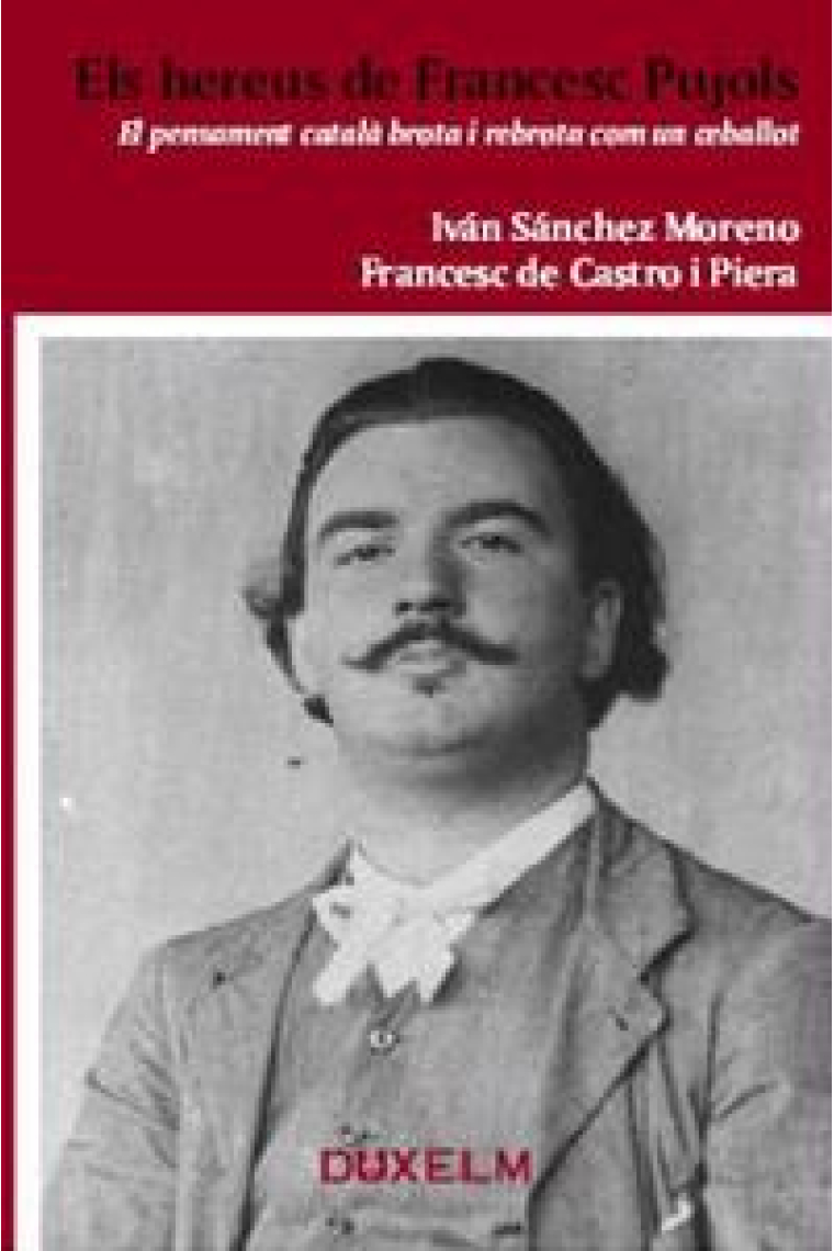 Els hereus de Francesc Pujols. El pensament català brota i rebrota como un ceballot