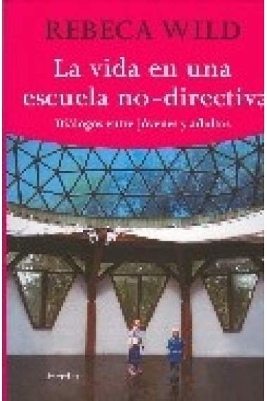 La vida en una escuela no-directiva