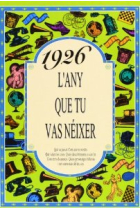 1926. L'any que tu vas nèixer