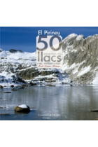 El Pirineu. 50 excursions als llacs més emblemàtics