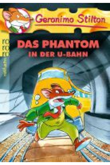 Geronimo Stilton - Das Phantom in der U-Bahn. (Band 4)