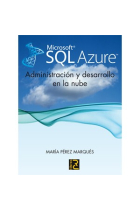 Microsoft SQL azure: administración y desarrollo en la nube