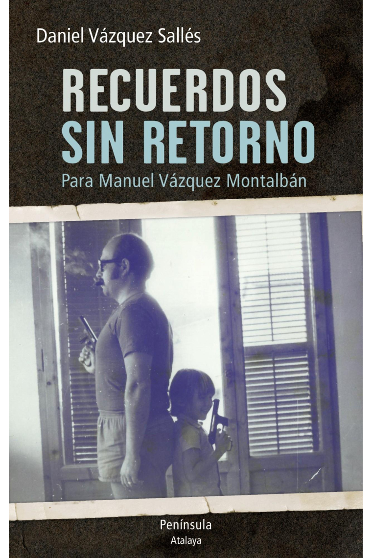 Recuerdos sin retorno (Para Manuel Vázquez Montalbán)