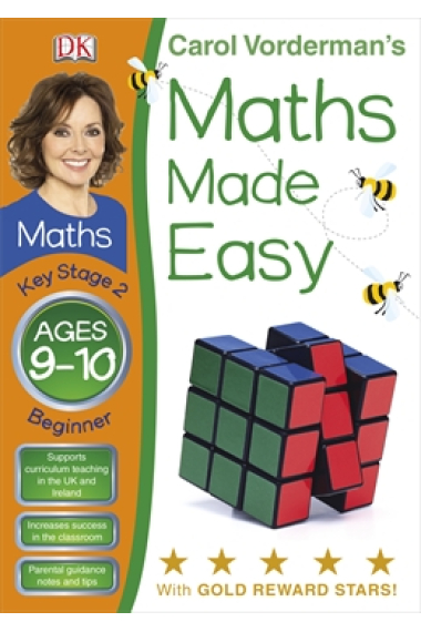 Maths Made Easy Ages 9-10 Key Stage 2 Beginner (Carol Vorderman's Maths Made Easy)