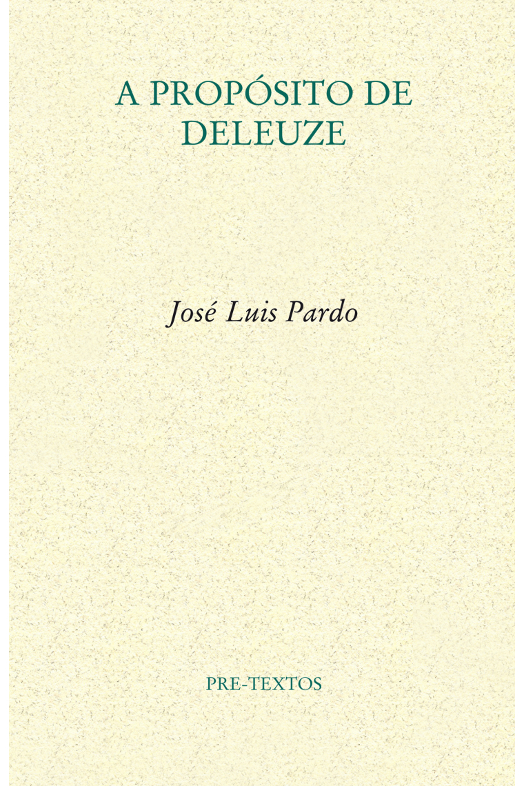 A propósito de Deleuze (Violentar el pensamiento / A propósito de Gilles)