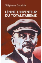 Lenine, l'Inventeur du Totalitarisme