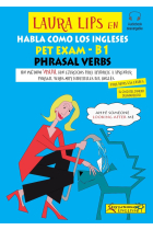 Laura Lips en Habla como los ingleses PET EXAM phrasal verbs B1.