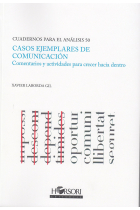 Casos ejemplares de comunicación. Comentarios y actividades para crecer hacia dentro