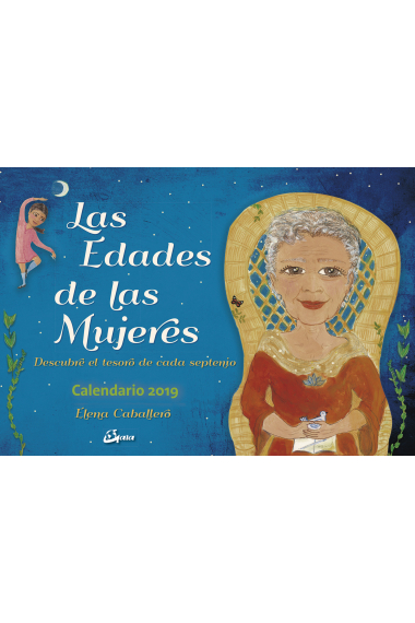 Las Edades de las Mujeres - Calendario 2019. Descubre el tesoro de cada septenio