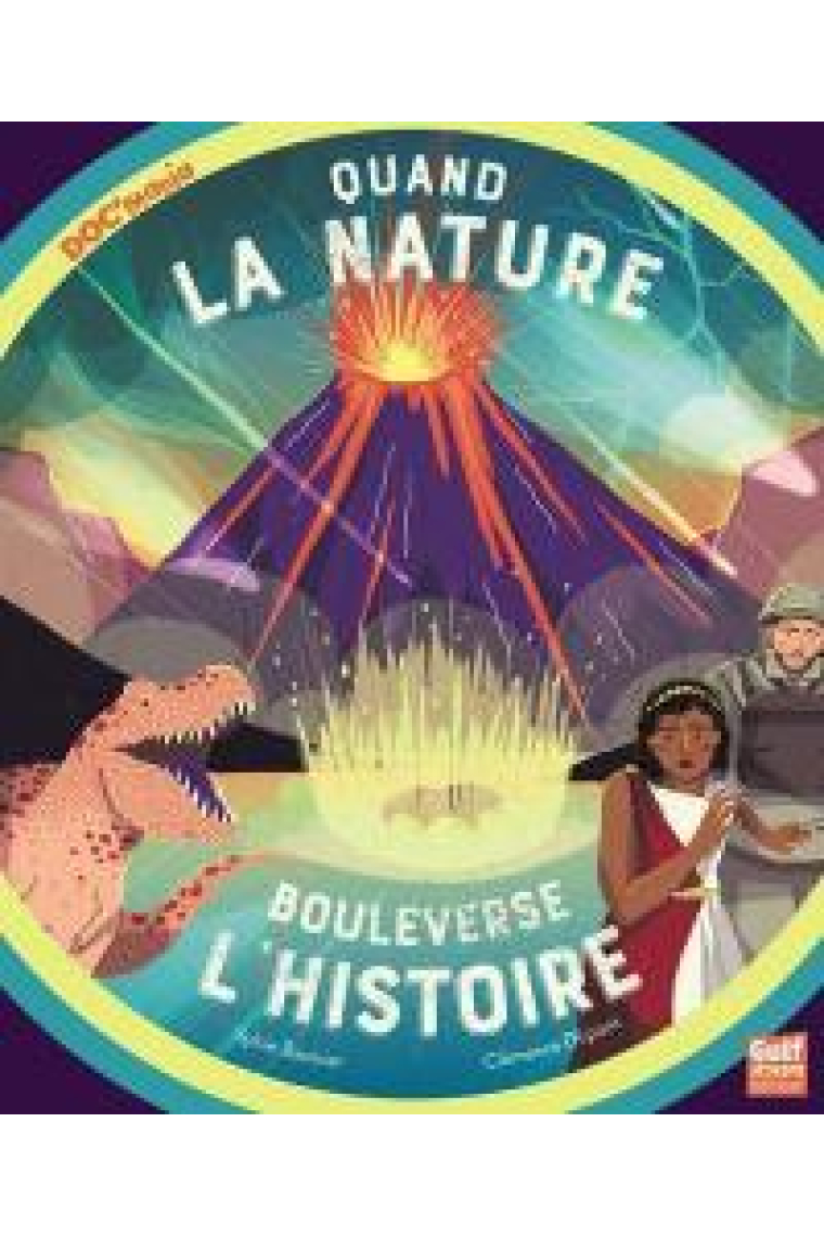 Quand la nature bouleverse l'histoire