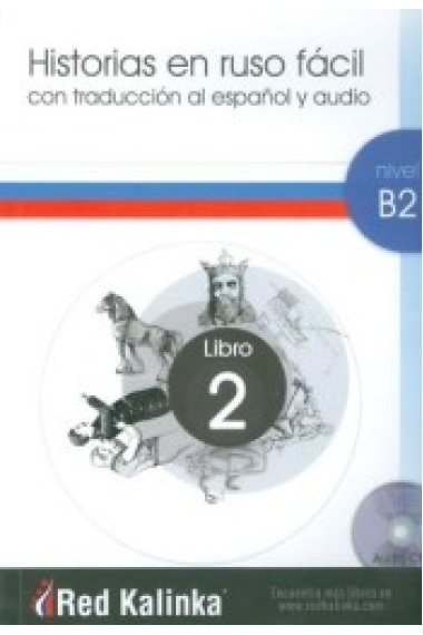 Historias en ruso fácil. Nivel B2. Libro 2. Con traducción al español y audio