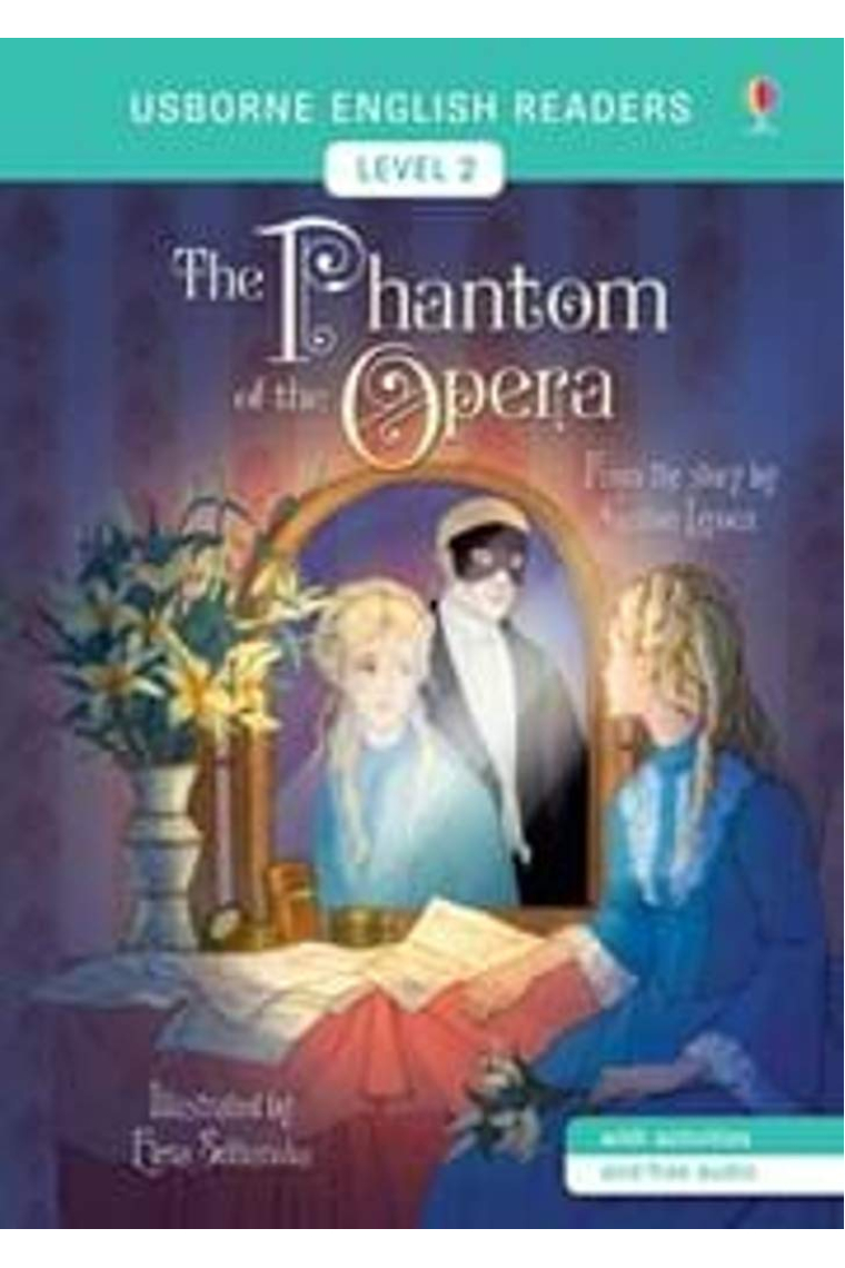 The phantom of the opera (Usborne English Readers Level 2 A2)