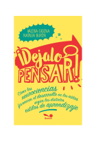 ¡DEJALO PENSAR! Cómo las neurociencias favorecen el desarrollo en los niños según los distintos estilos de aprendizaje