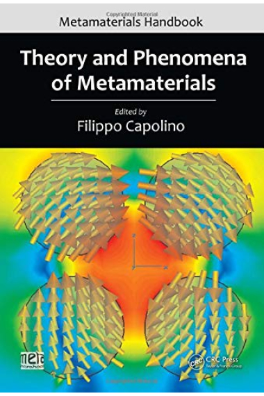 Theory and Phenomena of Metamaterials (Metamaterials Handbook)