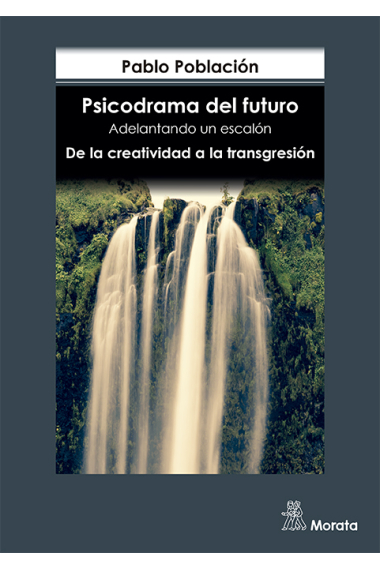 Psicodrama del futuro. Adelantando un escalón. De la creatividad a la transgresión