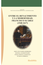 Entre el Renacimiento y la Modernidad: Francisco Suárez (1548-1617)