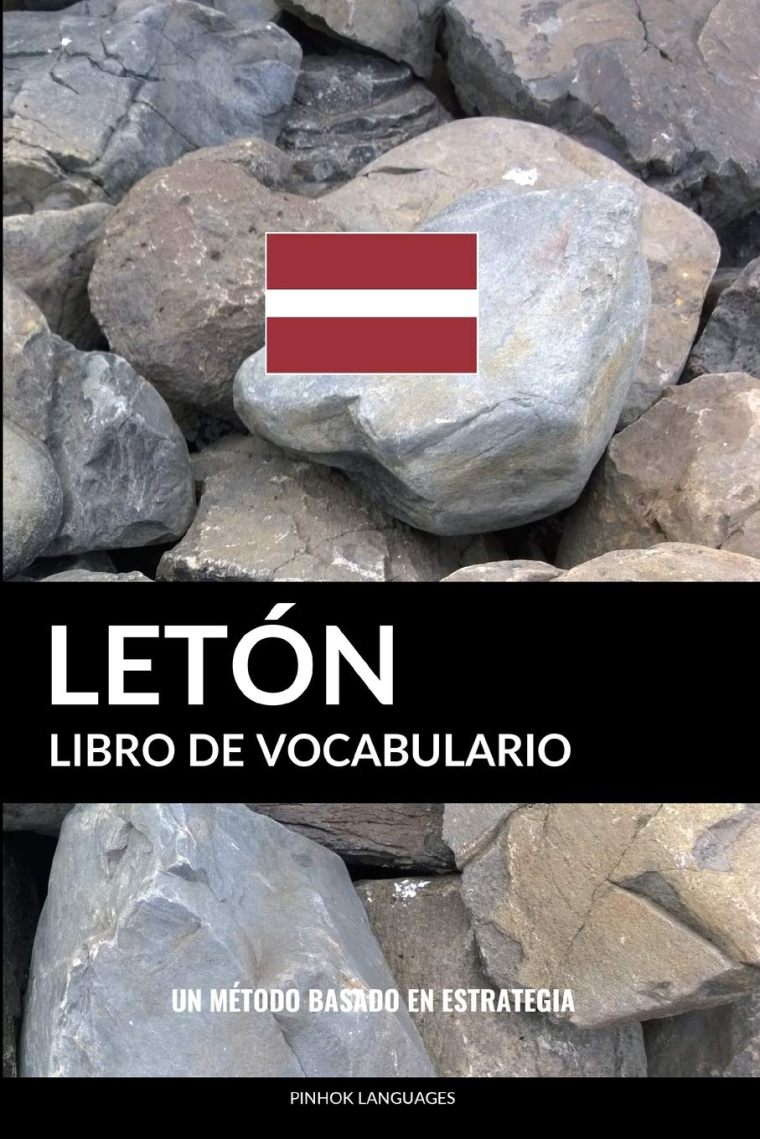 Libro de Vocabulario Letón: Un Método Basado en Estrategia