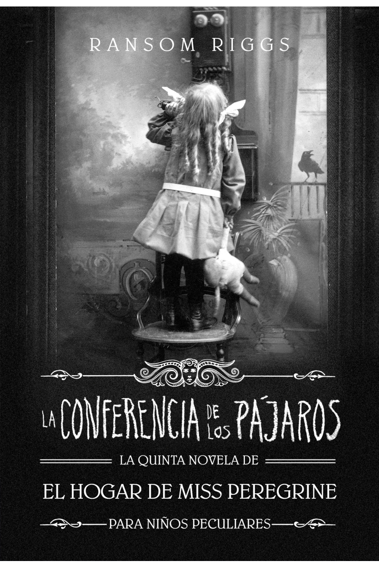 La conferencia de los pájaros (El hogar de Miss Peregrine para niños peculiares 5)