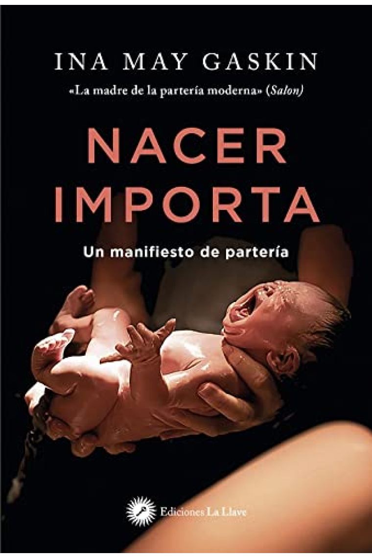 Nacer importa: Un manifiesto de partería