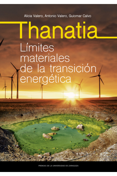 Thanatia. Límites materiales de la transición energética