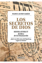 Los Secretos de Dios: Sefer Atzilut · El libro de la Emanación