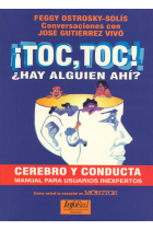 ¡Toc, Toc! ¿Hay alguien ahí? Cerebro y conducta. Manual para usuarios inexpertos