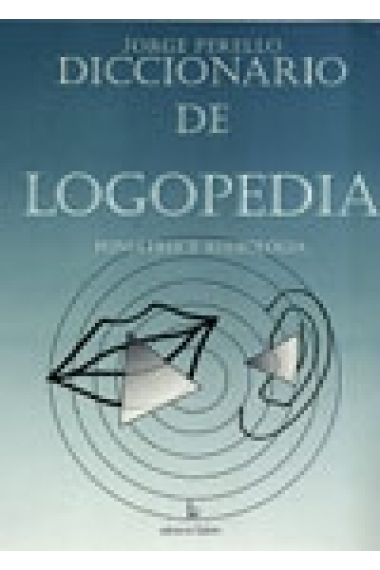 Diccionario de logopedia, foniatría y audiología