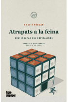 Atrapats a la feina. Com escapar del capitalisme