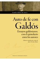 Auto de fe con Galdós: ensayos galdosianos, con el epistolario entre los autores