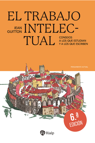 El trabajo intelectual: consejos a los que estudian y a los que escriben