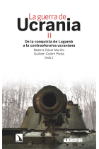 La guerra de Ucrania II. De la conquista de Lugansk a la contraofensiva ucraniana