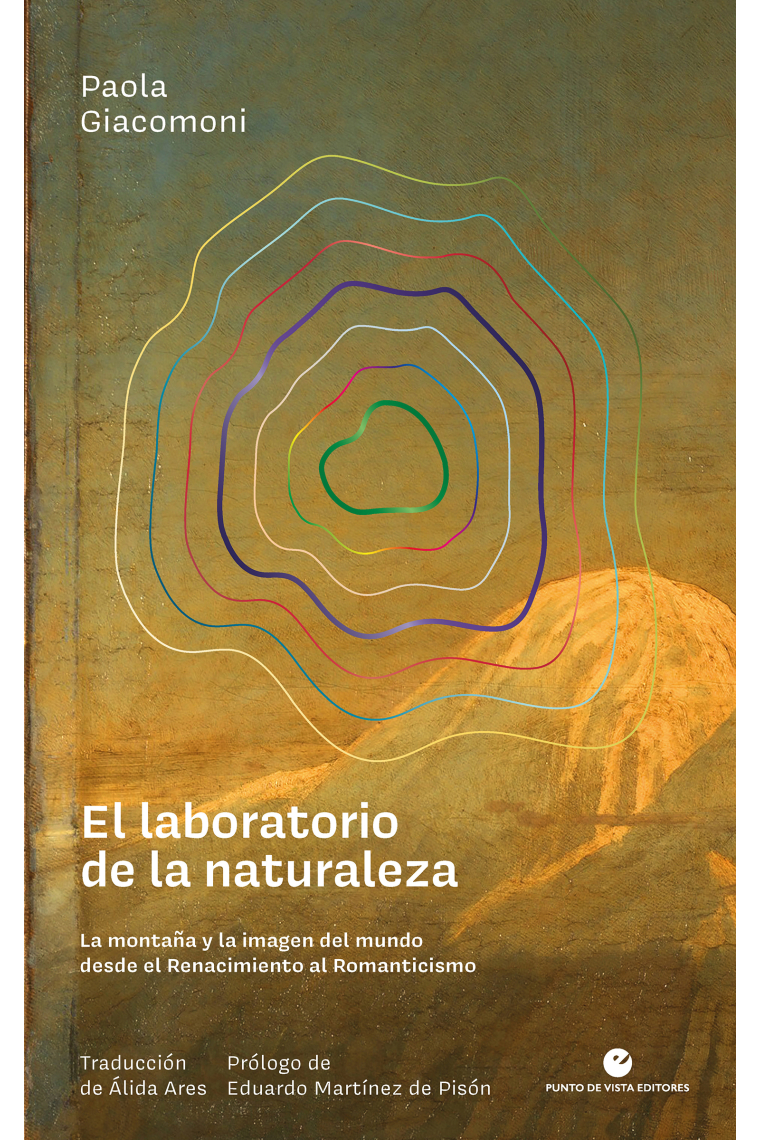 El laboratorio de la naturaleza: la montaña y la imagen del mundo desde el Renacimiento al Romanticismo