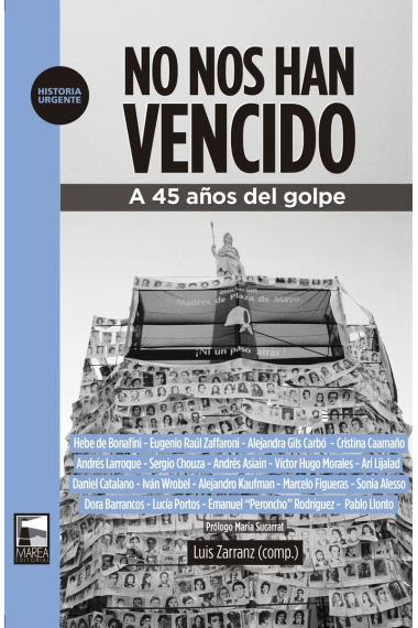 No nos han vencido. A 45 años del golpe