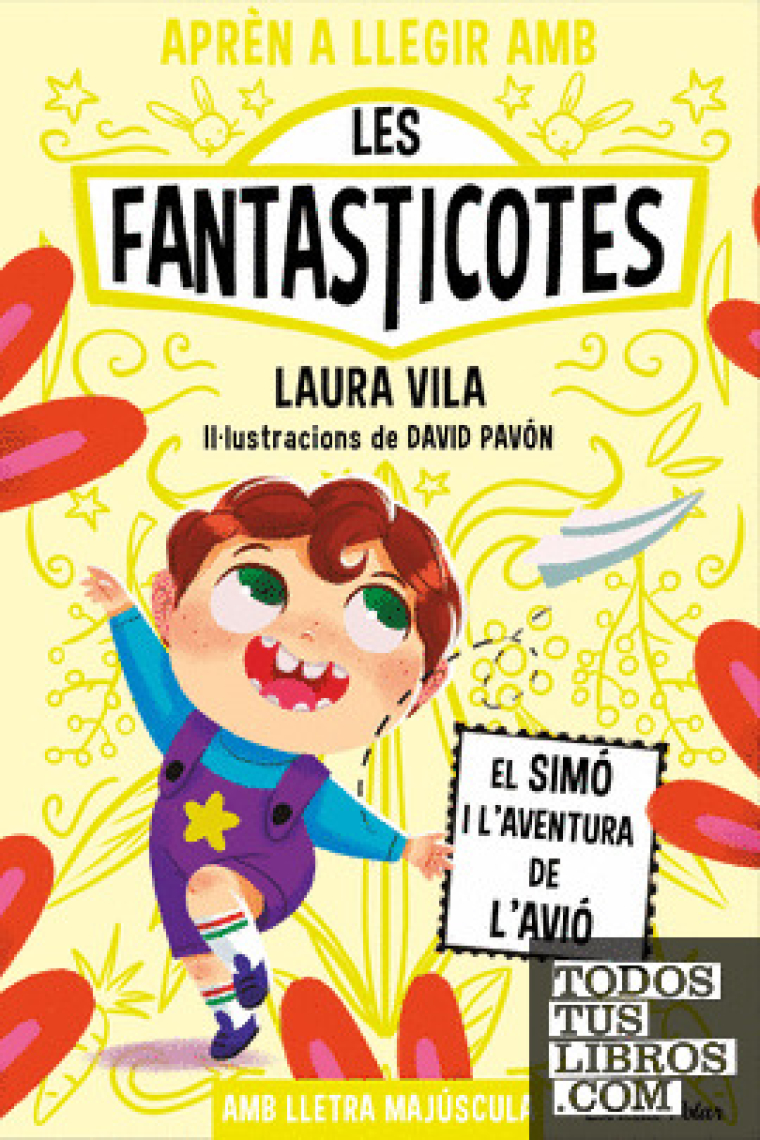 Aprèn a Llegir Amb les Fantasticotes 6: El Simó i l´aventura de l´avió