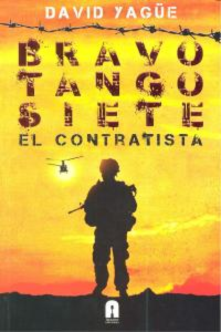 Bravo Tango Siete. El contratista