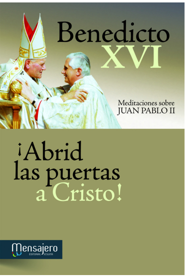 ¡Abrid las puertas a Cristo!