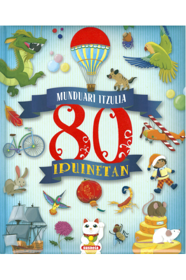 Munduari itzulia 80 ipuinetan