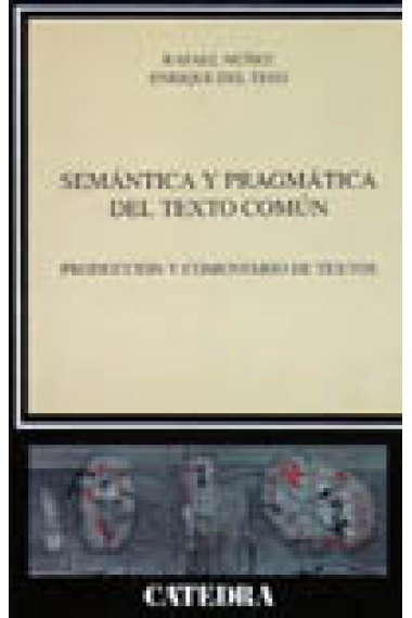 Semántica y pragmática del texto común producción y comentario de textos