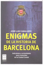 ENIGMAS DE LA HISTORIA DE BARCELONA