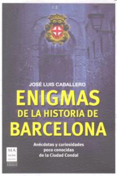 ENIGMAS DE LA HISTORIA DE BARCELONA