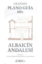 Granada. Plano Guía del Albaicín Andalusí