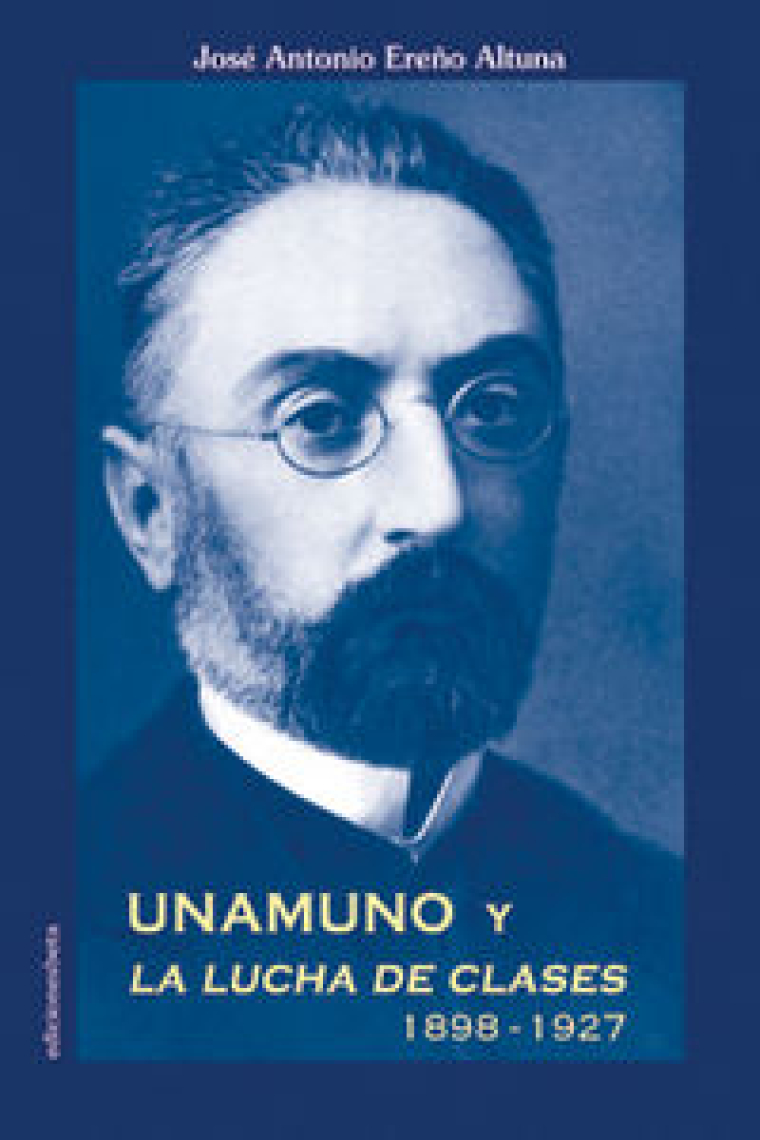 Unamuno y la lucha de clases 1898-1927