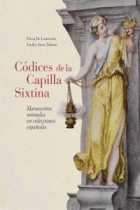 Códices de la Capilla Sixtina. Manuscritos miniados en colecciones españolas