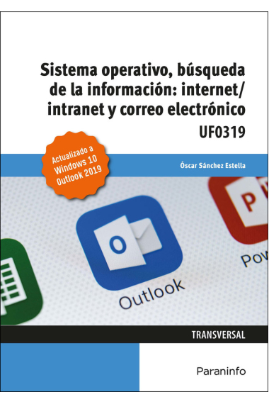 Sistema Operativo, Búsqueda de la Información: Internet/Intranet y Correo Electrónico. Windows 10, O