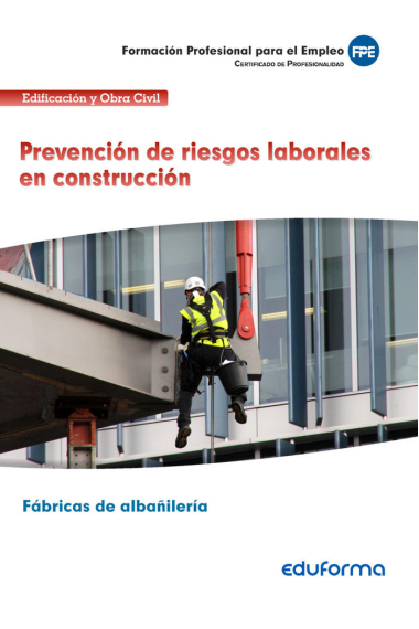 UF0531 Prevención de riesgos laborales en construcción. Certificado de profesionalidad Fábricas de a