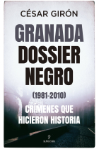 Granada: dossier negro (1981-2010)